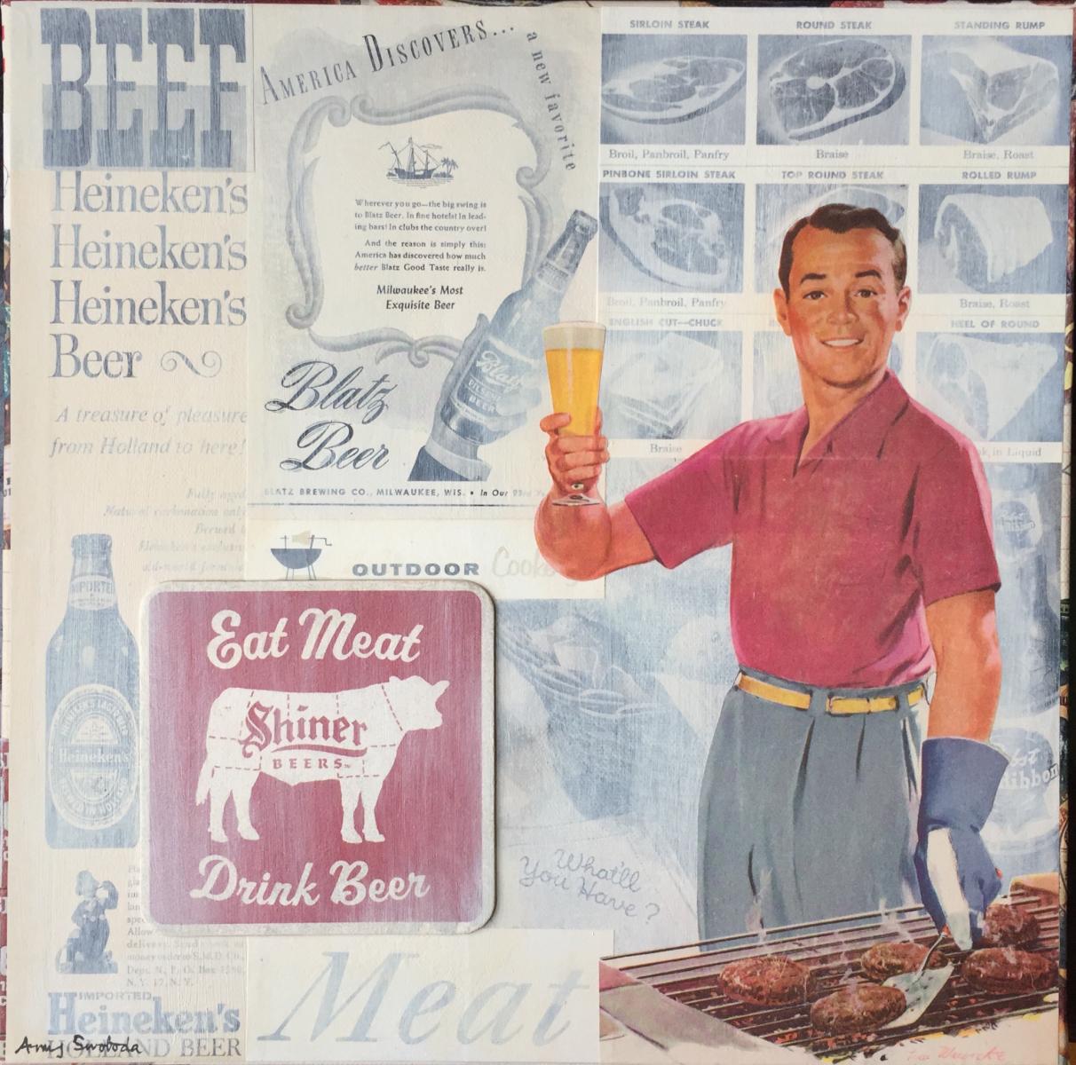 Eat Meat Drink Beer . . . 12" x 12" . . . Sold